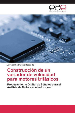 Construcción de un variador de velocidad para motores trifásicos