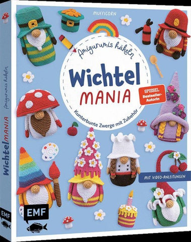 Wichtelmania – Wichtel-Amigurumis häkeln mit @muffi_corn