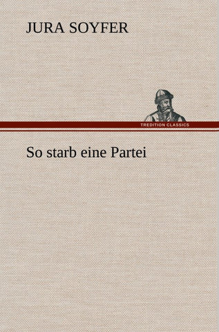 So starb eine Partei