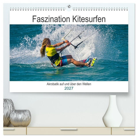Faszination Kitesurfen (hochwertiger Premium Wandkalender 2027 DIN A2 quer), Kunstdruck in Hochglanz