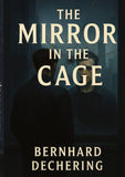 The Mirror in the Cage