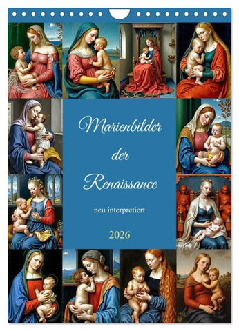 Marienbilder der Renaissance neu interpretiert (Wandkalender 2026 DIN A4 hoch), CALVENDO Monatskalender