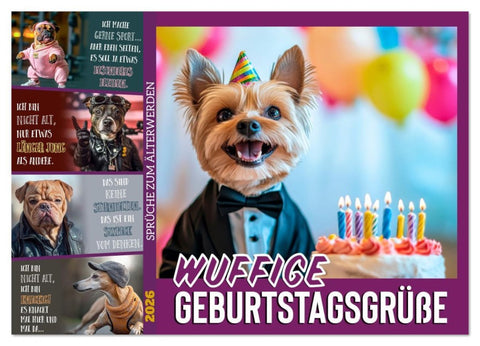Wuffige Geburtstagsgrüße SPRÜCHE ZUM ÄLTERWERDEN (Wandkalender 2026 DIN A4 quer), CALVENDO Monatskalender