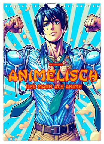 Animelisch der Mann als Anime (Wandkalender 2026 DIN A4 hoch), CALVENDO Monatskalender