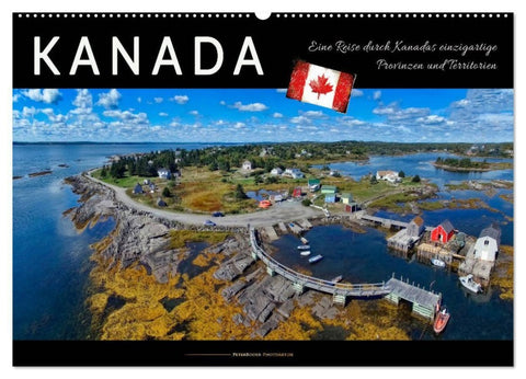 Kanada - eine Reise durch Kanadas einzigartige Provinzen und Territorien (Wandkalender 2027 DIN A2 quer), CALVENDO Monatskalender