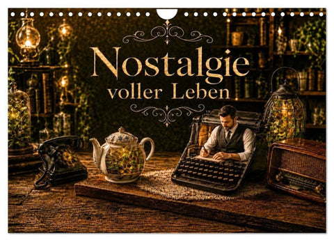 Nostalgie voller Leben (Wandkalender 2027 DIN A4 quer), CALVENDO Monatskalender