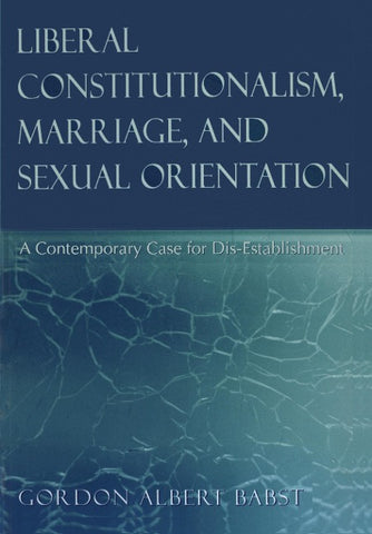 Liberal Constitutionalism, Marriage, and Sexual Orientation