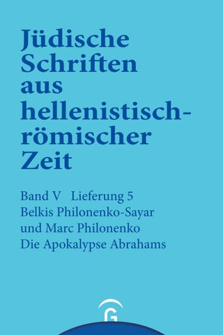 Jüdische Schriften aus hellenistisch-römischer Zeit, Bd 5: Apokalypsen / Die Apokalypse Abrahams