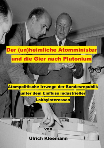 Der (un)heimliche Atomminister und die Gier nach Plutonium
