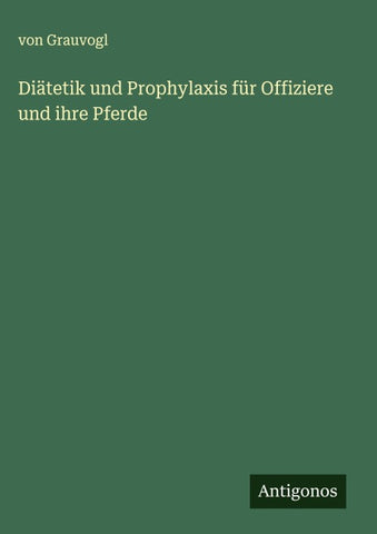 Diätetik und Prophylaxis für Offiziere und ihre Pferde