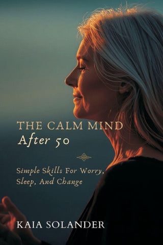 The Calm Mind After 50