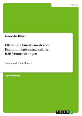 Effizienter Einsatz moderner Kommunikationstechnik bei B2B-Veranstaltungen