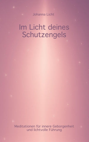 Im Licht deines Schutzengels