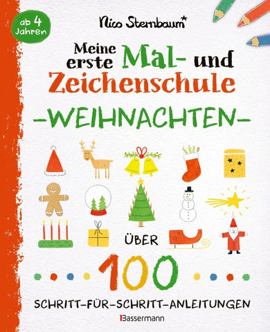 Meine erste Mal- und Zeichenschule - Weihnachten. Ab 4 Jahren