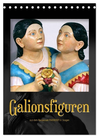 Galionsfiguren (Tischkalender 2027 DIN A5 hoch), CALVENDO Monatskalender