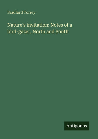 Nature's invitation: Notes of a bird-gazer, North and South