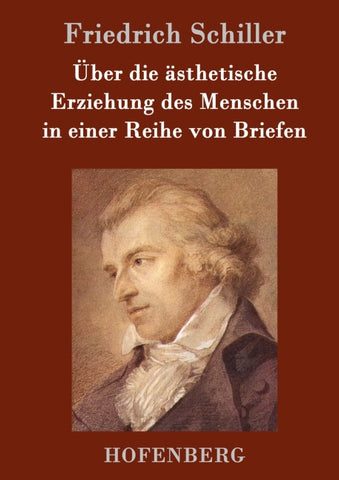 Über die ästhetische Erziehung des Menschen in einer Reihe von Briefen