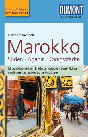 DUMONT Reise-Taschenbuch Reiseführer Marokko, Der Süden mit Agadir & den Königsstädten