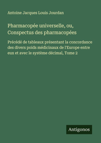 Pharmacopée universelle, ou, Conspectus des pharmacopées