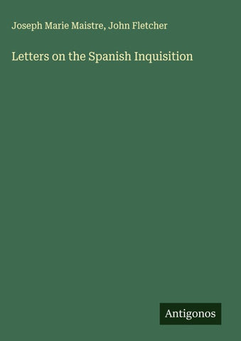 Letters on the Spanish Inquisition