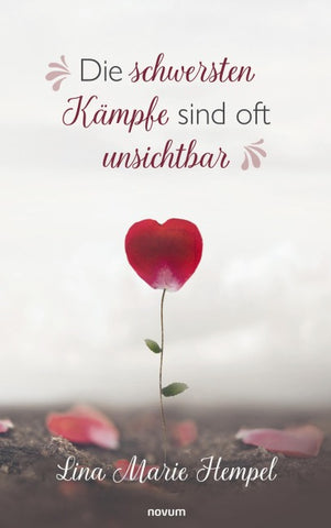 Die schwersten Kämpfe sind oft unsichtbar