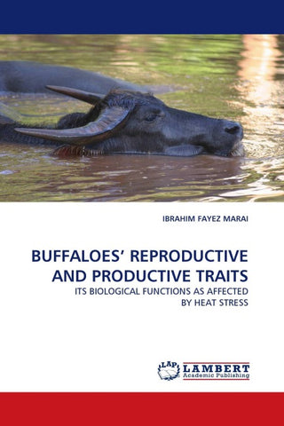 BUFFALOES'' REPRODUCTIVE AND PRODUCTIVE TRAITS