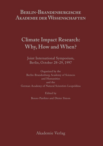 Climate Impact Research: Why, How and When?