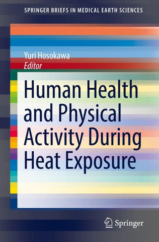 Human Health and Physical Activity During Heat Exposure