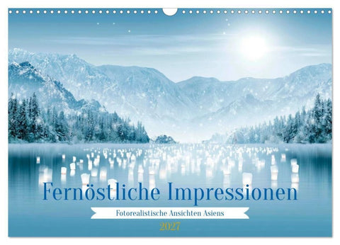 Fernöstliche Impressionen (Wandkalender 2027 DIN A3 quer), CALVENDO Monatskalender