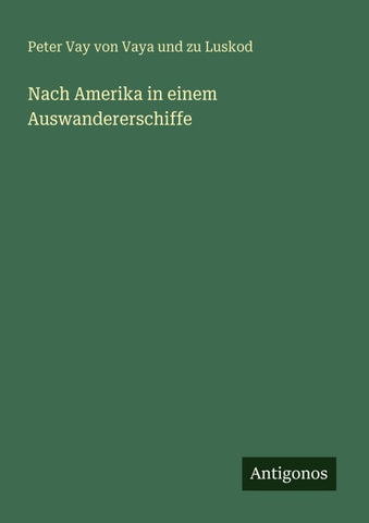 Nach Amerika in einem Auswandererschiffe
