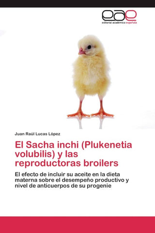 El Sacha inchi (Plukenetia volubilis) y las reproductoras broilers