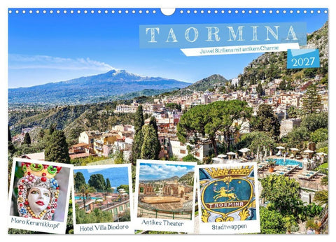 Taormina - Juwel Siziliens mit antikem Charme (Wandkalender 2027 DIN A3 quer), CALVENDO Monatskalender