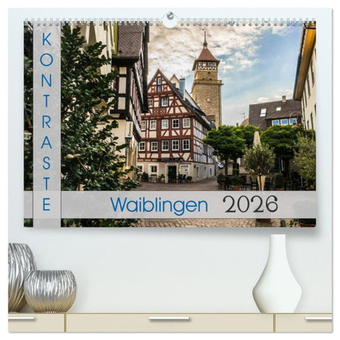 Kontraste Waiblingen (hochwertiger Premium Wandkalender 2026 DIN A2 quer), Kunstdruck in Hochglanz
