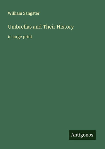 Umbrellas and Their History