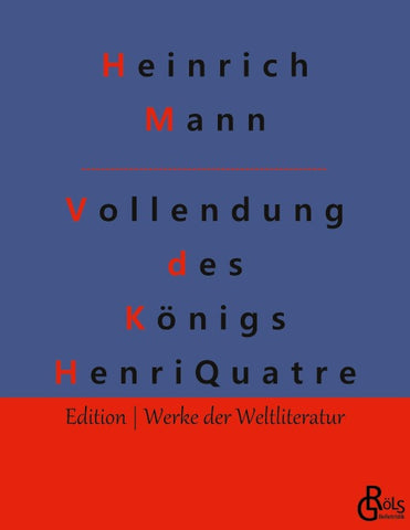 Die Vollendung des Königs Henri Quatre