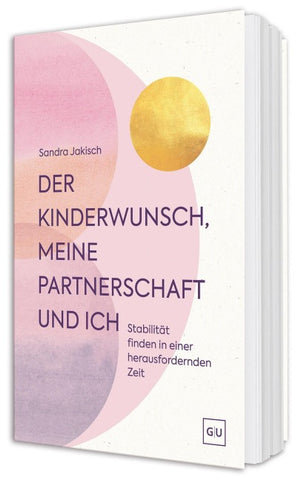 Der Kinderwunsch, meine Partnerschaft und ich