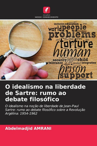 O idealismo na liberdade de Sartre: rumo ao debate filosófico