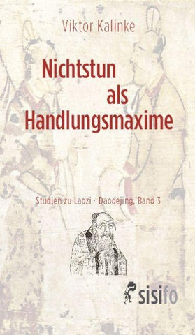 Nichtstun als Handlungsmaxime