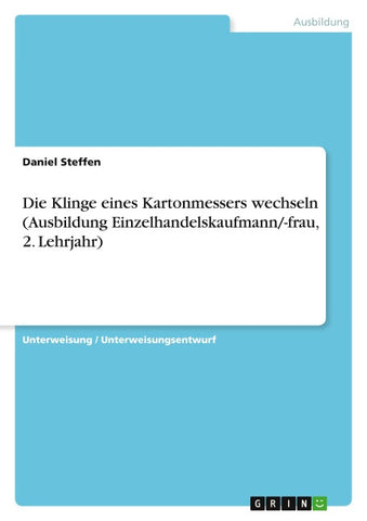 Die Klinge eines Kartonmessers wechseln (Ausbildung Einzelhandelskaufmann/-frau, 2. Lehrjahr)