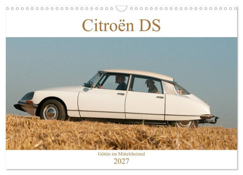 Citroën DS Göttin im Mittelrheintal (Wandkalender 2027 DIN A3 quer), CALVENDO Monatskalender