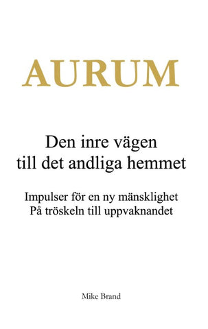 AURUM - Den inre vägen till det andliga hemmet