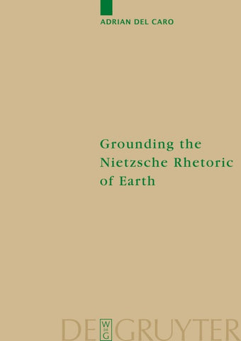 Grounding the Nietzsche Rhetoric of Earth