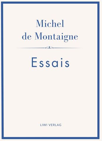 Michel de Montaigne: Essais. Neuausgabe