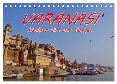 VARANASI Heiliger Ort am Ganges (Tischkalender 2027 DIN A5 quer), CALVENDO Monatskalender