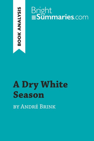 A Dry White Season by André Brink (Book Analysis)