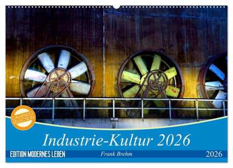 Industrie-Kultur 2026 (Wandkalender 2026 DIN A2 quer), CALVENDO Monatskalender