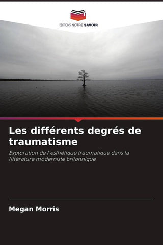 Les différents degrés de traumatisme