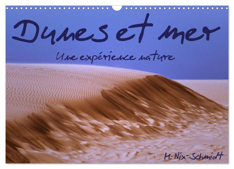 Dunes et mer - Une expérience nature (Calendrier mural 2027 DIN A3 vertical), CALVENDO calendrier mensuel