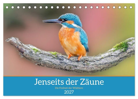 Jenseits der Zäune (Tischkalender 2027 DIN A5 quer), CALVENDO Monatskalender