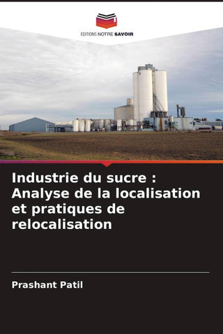 Industrie du sucre : Analyse de la localisation et pratiques de relocalisation